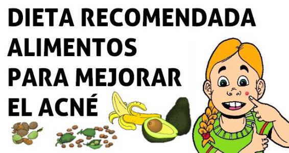 dieta recomendada alimentos para quitar el acne