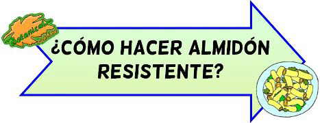 como conseguir almidon resistente