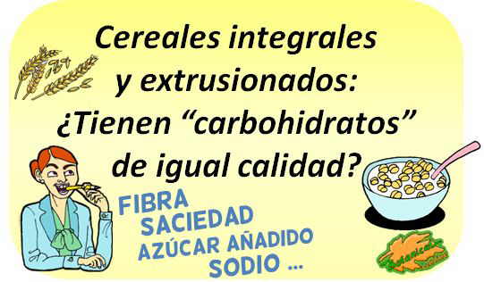 tipos carbohidratos cereales extrusionados integrales