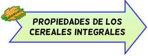 cereales integrales propiedades