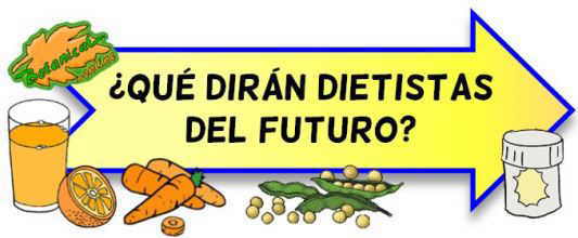 que diran dietistas del futuro