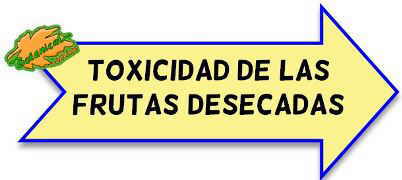 toxicidad fruta seca