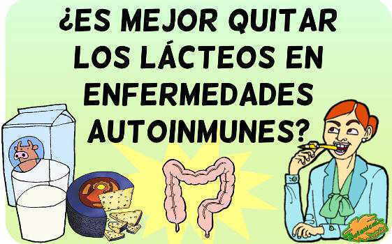 lacteos enfermedades autoinmunes quitar eliminar de la dieta