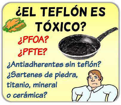 sarten antiadherente natural de teflon toxico perjudicial